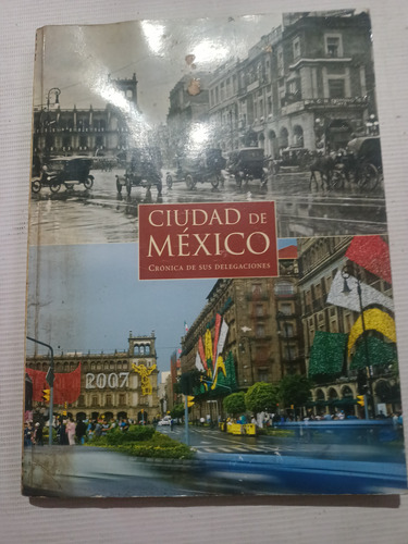 Libro Ciudad De México Crónica De Sus Delegaciones 