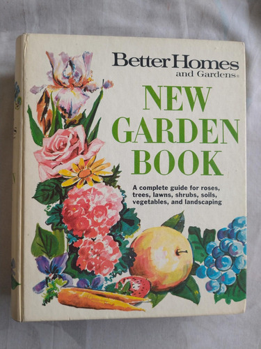 New Garden Book better Homes And Gardens  A Complete Guide 
