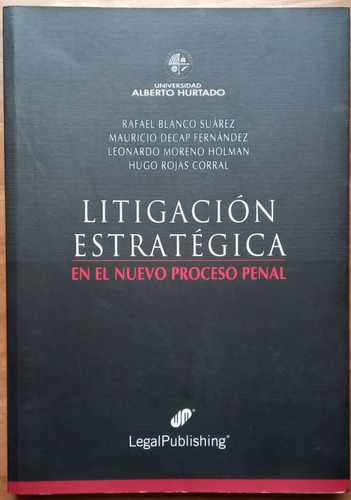 Libro Litigación Estratégica En El Nuevo Proceso Penal Usado