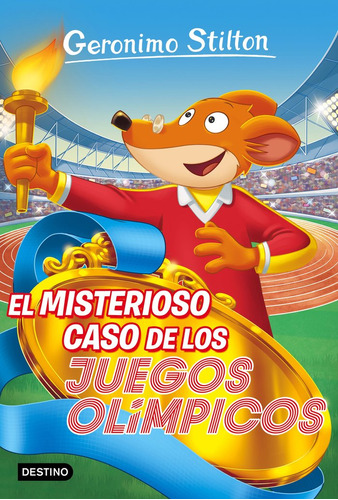 Geronimo Stilton 47 Misterioso Caso De Los Juegos Olimpicos