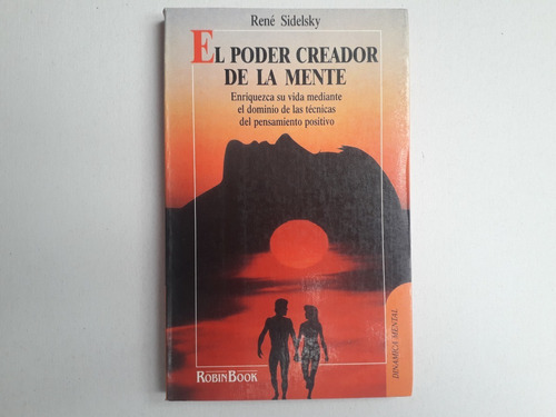 El Poder Creador De La Mente - René Sidelsky