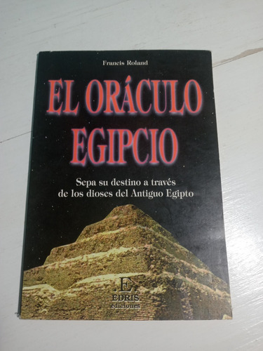 El Oráculo Egipcio Sepa Su Destino -  Francis Roland 
