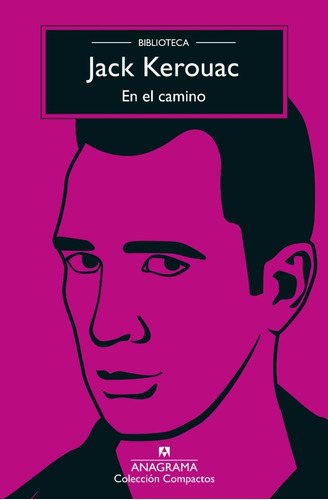 Libro En El Camino Jack Kerouac Anagrama