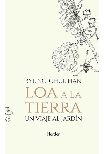 Loa A La Tierra - Byung-chul Han