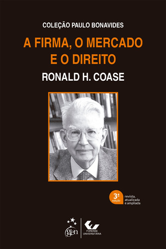 A Firma, o Mercado e o Direito - Coleção Paulo Bonavides, de Coase, Ronald H.. Editora Forense Ltda., capa mole em português, 2022