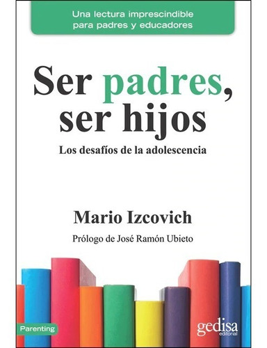 Libro Ser Padres  Ser Hijos De Mario Izcovich