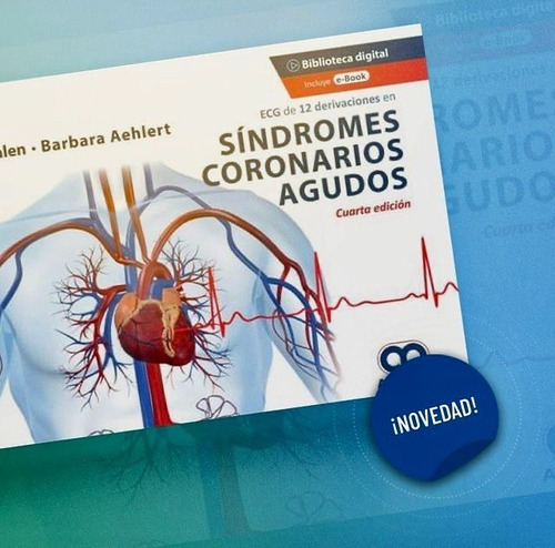 Ecg De 12 Derivaciones En S{indromes Coronarios Agudos 4 Ed, De Tim Phalen Y Otros., Vol. 1. Editorial Amolca, Tapa Dura En Español, 2021