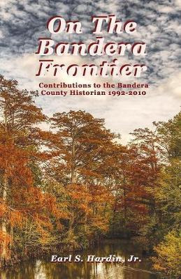 Libro On The Bandera Frontier : Contributions To The Band...