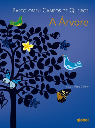 A árvore, de Queirós, Bartolomeu Campos de. Bartolomeu Campos de Queirós Editorial Grupo Editorial Global, capa mole em português, 2018