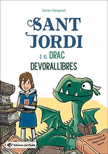 Sant Jordi I El Drac Devorallibres: La Llegenda De Sant Jord