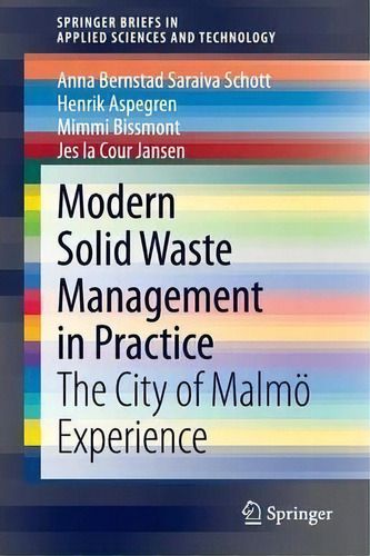 Modern Solid Waste Management In Practice, De Anna Bernstad Saraiva Schott. Editorial Springer London Ltd, Tapa Blanda En Inglés