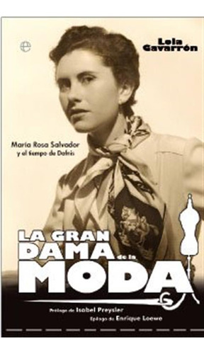 Gran Dama De La Moda La - Maria Rosa Salvador Y El Tiempo De