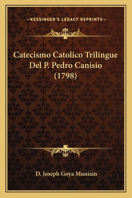 Libro Catecismo Catolico Trilingue Del P. Pedro Canisio (...