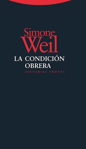 Condicion Obrera, La - Simone Weil, De Simone Weil. Editorial Trotta En Español