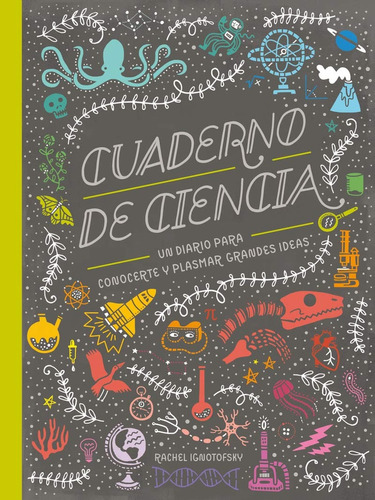 Cuaderno De Ciencia - Ignotofsky Rachel