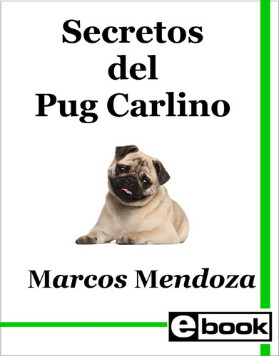 Pug Carlino Libro Entrenamiento Cachorro Adulto Crianza