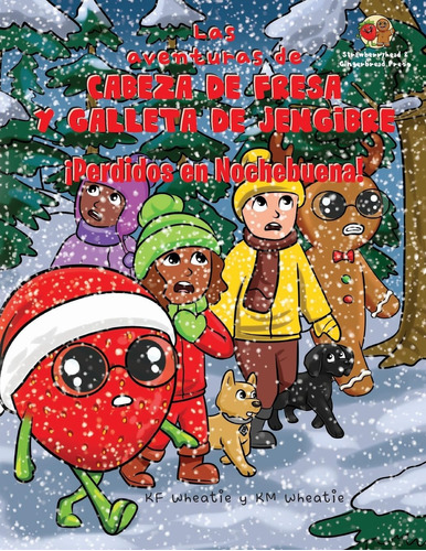 Libro: Las Aventuras De Cabeza De Fresa Y Galleta De Jengibr