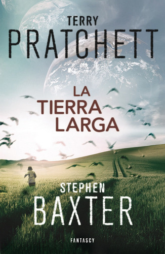 La Tierra Larga (la Tierra Larga 1), De Pratchett, Terry. Editorial Fantascy, Tapa Blanda En Español