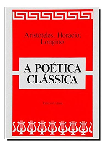 Libro Poética Clássica De Aristóteles Horácio E Longino  Edi