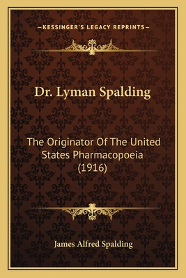 Libro Dr. Lyman Spalding: The Originator Of The United St...