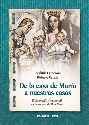 De la casa de MarÃÂa a nuestras casas, de Cameroni, Pierluigi. Editorial EDITORIAL CCS, tapa blanda en español