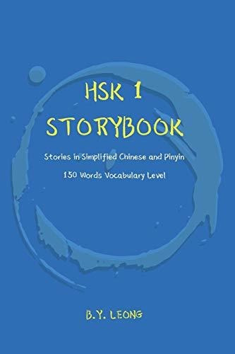 Hsk 1 Storybook Stories In Simplified Chinese And Pinyin, 1, De Leong, B Y. Editorial Independently Published, Tapa Blanda En Inglés, 2019