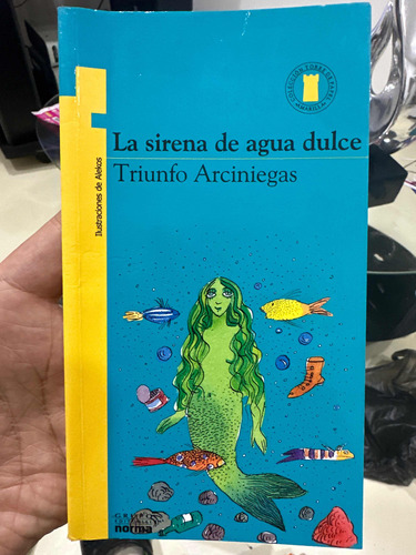 La Sirena De Agua Dulce - Triunfo Arciniegas Torre Amarilla