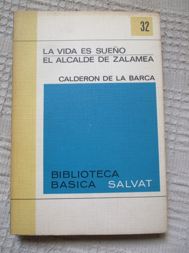 Calderón De La Barca - La Vida Es Sueño. Alcalde De Zalamea