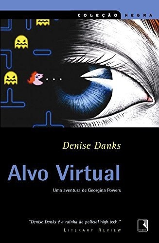 Livro Alvo Virtual. Coleção Negra, De Denise Danks. Editora Record, Capa Mole Em Português