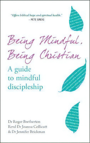 Being Mindful, Being Christian, De Joanna Collicutt. Editorial Lion Hudson Plc, Tapa Blanda En Inglés