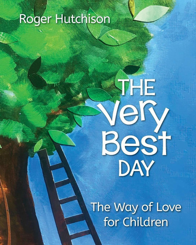 Libro The Very Best Day: The Way Of Love For Children