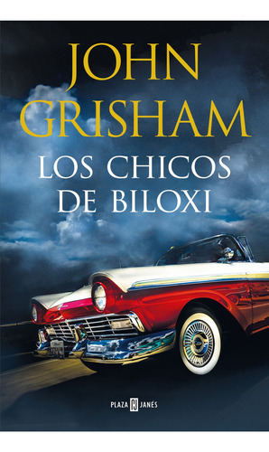 Los Chicos De Biloxi: Los Chicos De Biloxi, De Los Chicos De Biloxi John Grisham. Serie Ficción Editorial Plaza & Janes, Tapa Blanda, Edición 2023 En Español, 2023