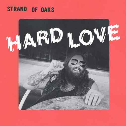 Lp Hard Love - Strand Of Oaks