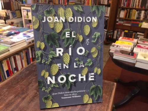 El Río En La Noche - Joan Didion