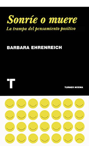 Libro Sonrie O Muere La Trampa Del Pensamiento Positivo De