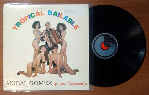 Anibal Gomez Y Sus Tropicales Tropical Bailable Disco Lp