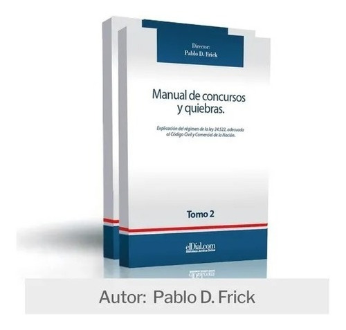 Manual De Concursos Y Quiebras Dos Tomos - Pablo Frick