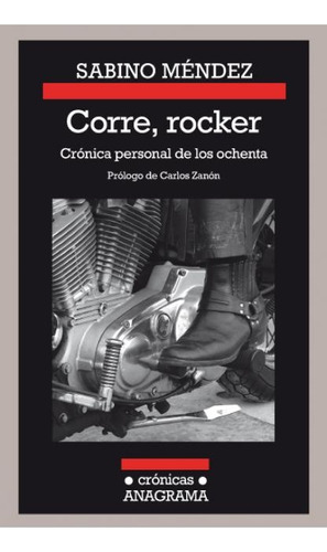 Corre Rocker: Cronica Personal De Los Ochenta - Sabino Ménde