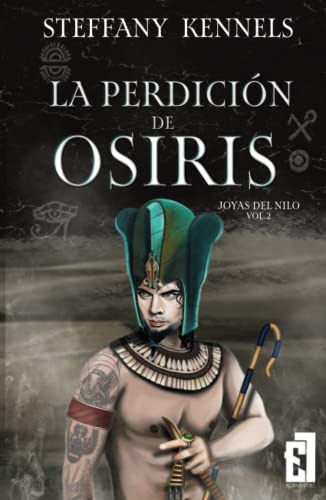 La Perdicion De Osiris -bilogias Joyas Del Nilo-