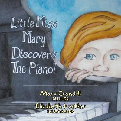 Libro Little Miss Mary Discovers The Piano - Mary Crandell