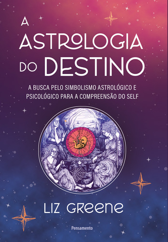 A Astrologia Do Destino, De Liz Greene., Vol. Não Aplica. Editora Pensamento, Capa Mole Em Português