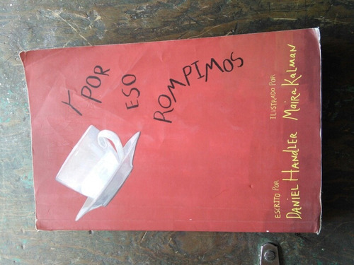 Libro Y Por Eso Rompimos . Daniel Handler (Usado)