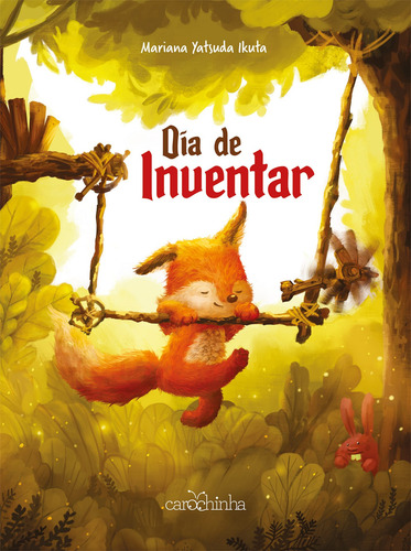 Dia de inventar, de Ikuta, Mariana Yatsuda. Editorial Estúdio da Carochinha Produção Editorial Ltda - EPP, capa mole em português, 2017