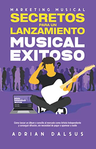 Secretos Para Un Lanzamiento Musical Exitoso