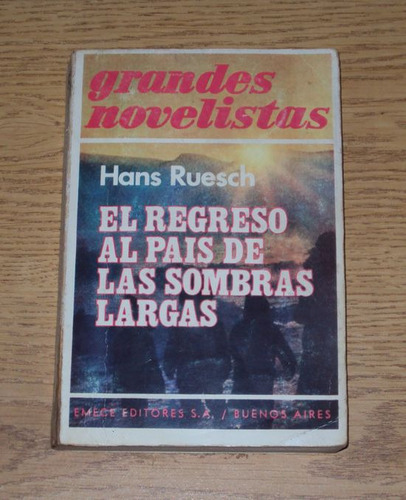 El Regreso Al Pais De Las Sombras Largas - Hans Ruesch