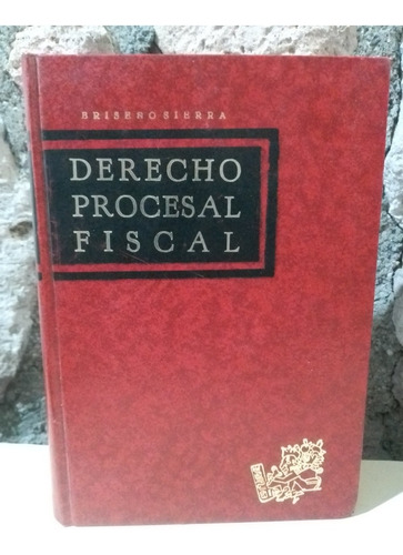 Derecho Procesal Fiscal - Briseño Sierra