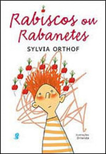 Rabiscos Ou Rabanetes, De Orthof, Sylvia. Global Editora, Capa Mole, Edição 6ª Edição - 2004 Em Português