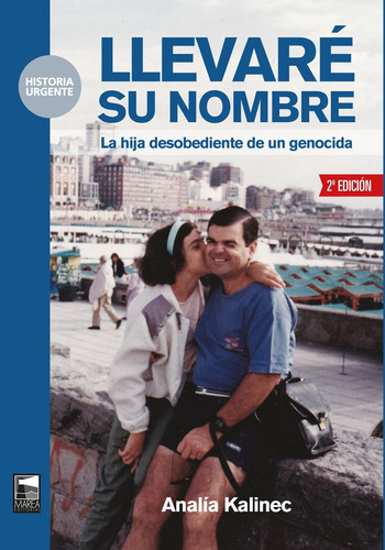 Llevare Tu Nombre- La Hija Desobediente De Un Genocida - Kal