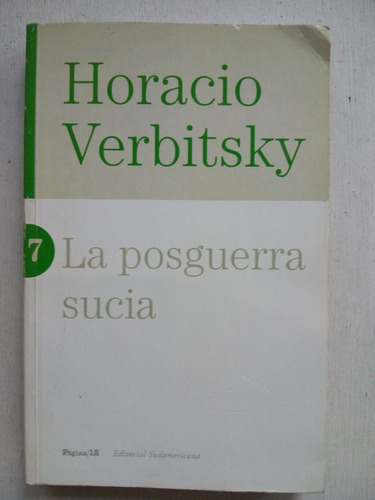 La Posguerra Sucia De Horacio Verbitsky - Pagina 12 (usado 