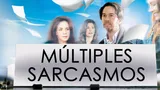 Múltiples sarcasmos